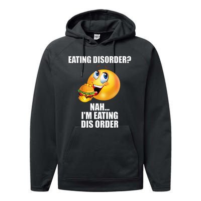 Eating Disorder Nah IM Eating Dis Order Funny Eating Performance Fleece Hoodie