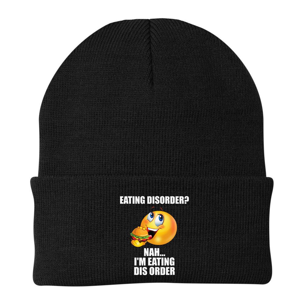 Eating Disorder Nah IM Eating Dis Order Funny Eating Beanie