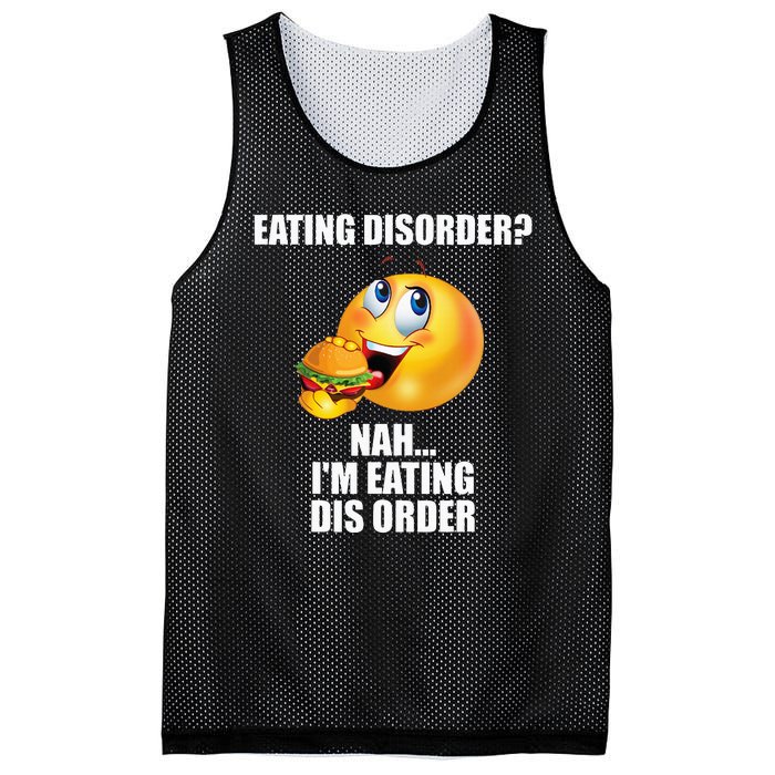 Eating Disorder Nah IM Eating Dis Order Funny Eating Mesh Reversible Basketball Jersey Tank