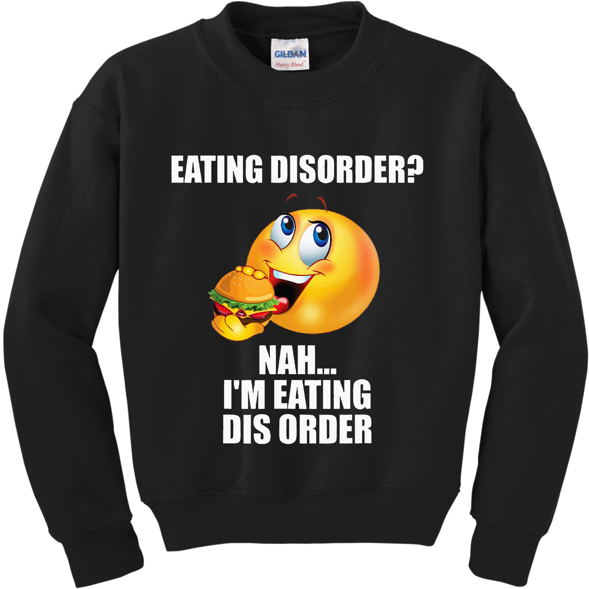 Eating Disorder Nah IM Eating Dis Order Funny Eating Kids Sweatshirt