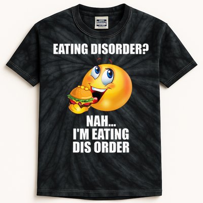 Eating Disorder Nah IM Eating Dis Order Funny Eating Kids Tie-Dye T-Shirt