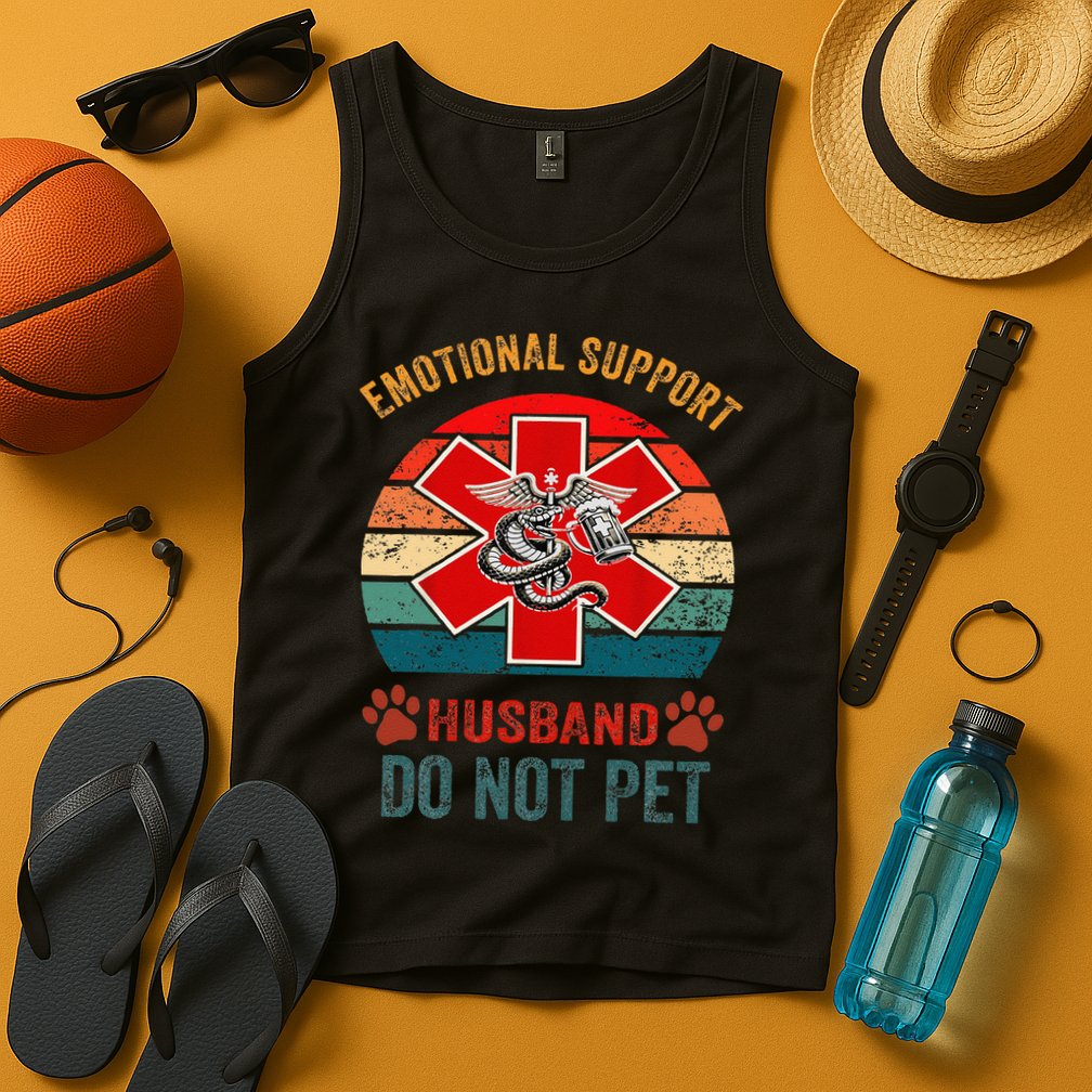 Emotional Do Not Pet Emotional Support Husband Funny Tank Top