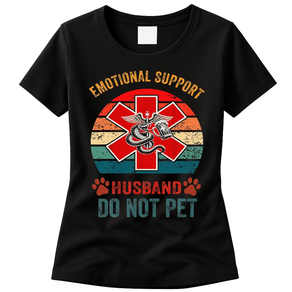 Emotional Do Not Pet Emotional Support Husband Funny Womens T-Shirt