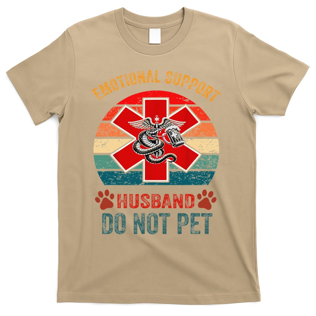 Emotional Do Not Pet Emotional Support Husband Funny T-Shirt