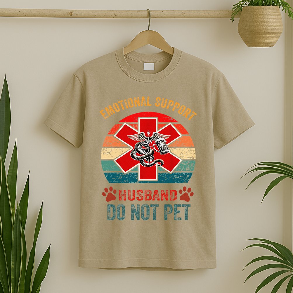 Emotional Do Not Pet Emotional Support Husband Funny T-Shirt