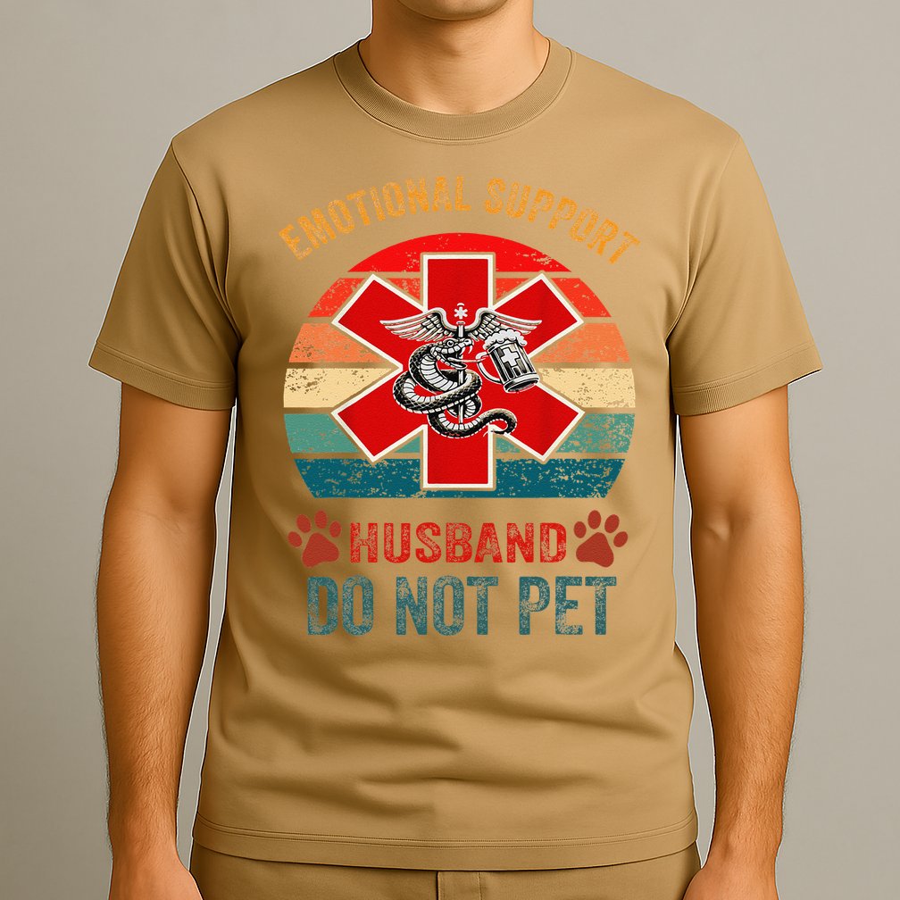 Emotional Do Not Pet Emotional Support Husband Funny T-Shirt