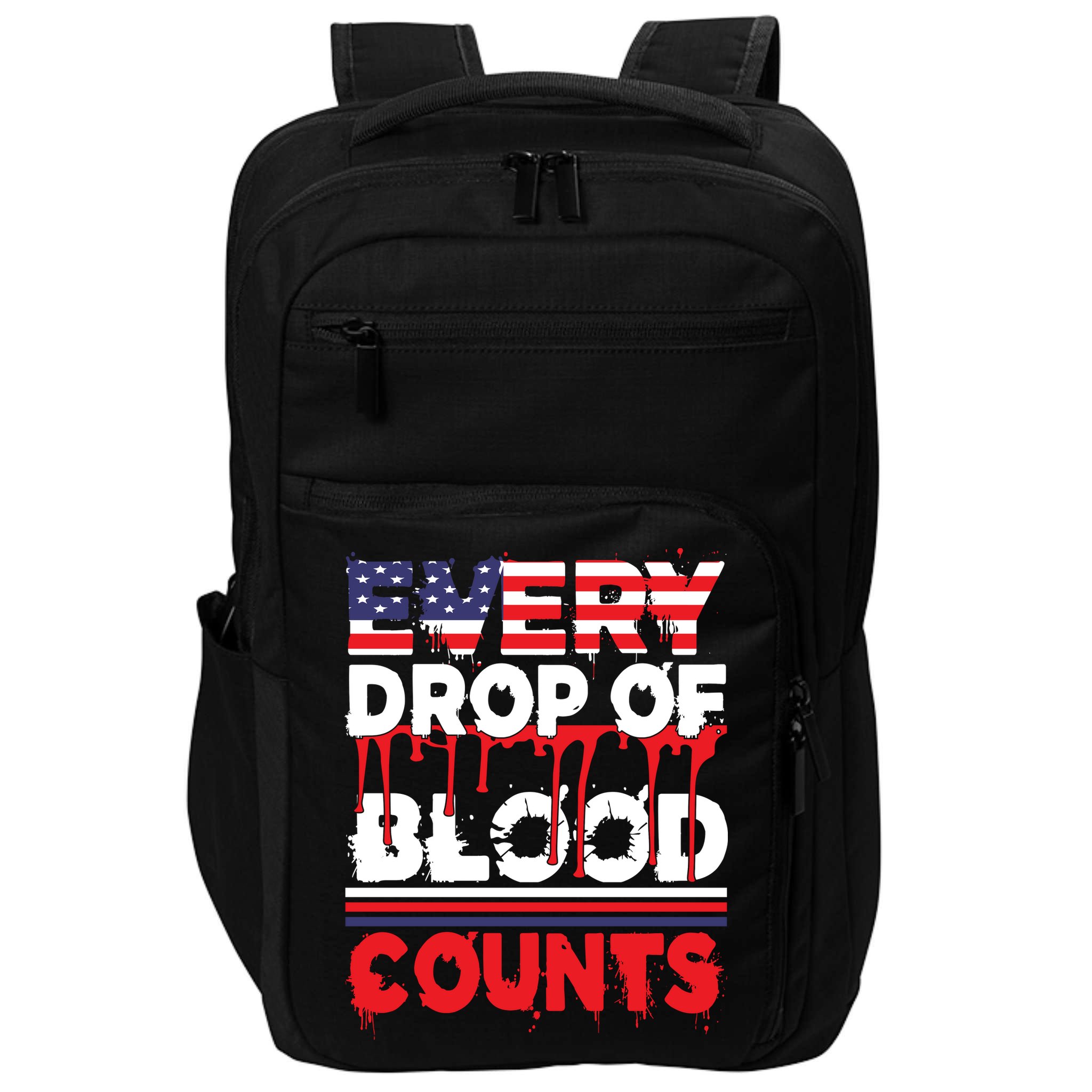 Every Drop Of Blood Counts Memorial Day Gift Impact Tech Backpack