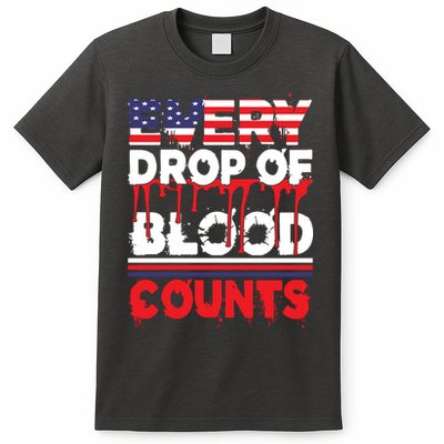 Every Drop Of Blood Counts Memorial Day Gift T-Shirt
