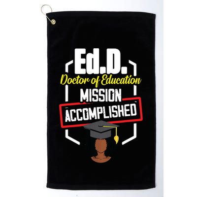 EdD Doctor Of Education Accomplish Doctorate Graduation Platinum Collection Golf Towel