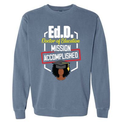 EdD Doctor Of Education Accomplish Doctorate Graduation Garment-Dyed Sweatshirt