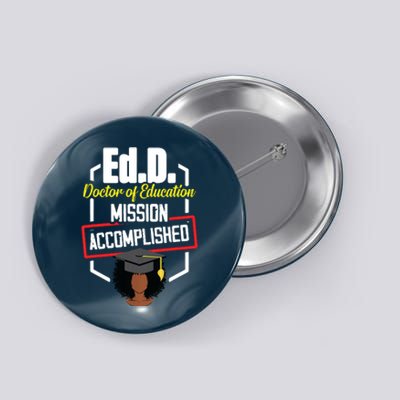 EdD Doctor Of Education Accomplish Doctorate Graduation Button