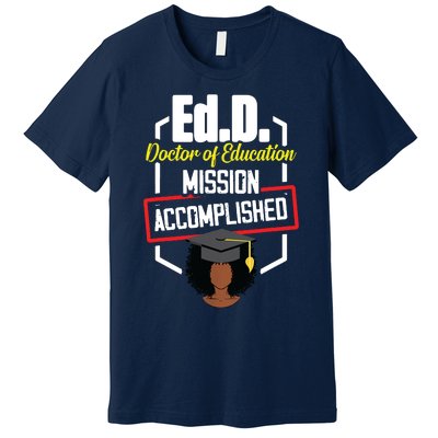 EdD Doctor Of Education Accomplish Doctorate Graduation Premium T-Shirt