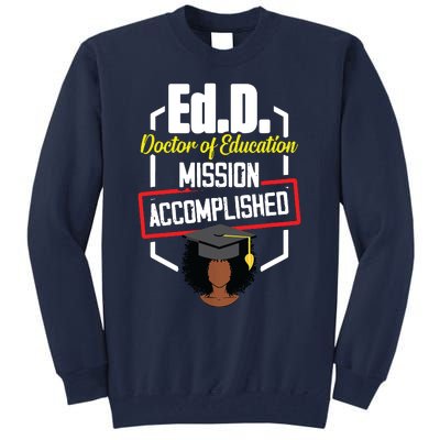 EdD Doctor Of Education Accomplish Doctorate Graduation Tall Sweatshirt