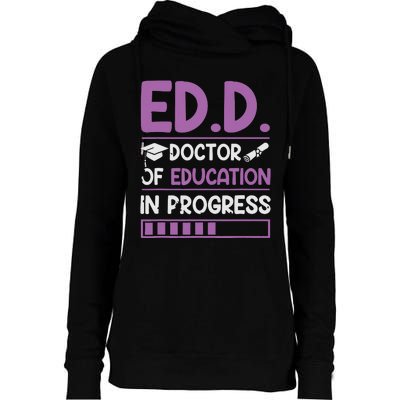 EdD Doctor Of Education In Progress Doctorate In Education Womens Funnel Neck Pullover Hood