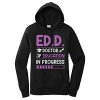 EdD Doctor Of Education In Progress Doctorate In Education Women's Pullover Hoodie