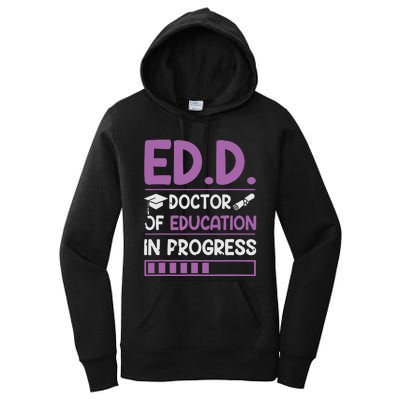 EdD Doctor Of Education In Progress Doctorate In Education Women's Pullover Hoodie