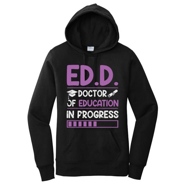 EdD Doctor Of Education In Progress Doctorate In Education Women's Pullover Hoodie