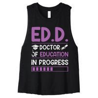 EdD Doctor Of Education In Progress Doctorate In Education Women's Racerback Cropped Tank