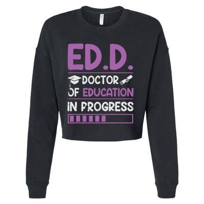 EdD Doctor Of Education In Progress Doctorate In Education Cropped Pullover Crew