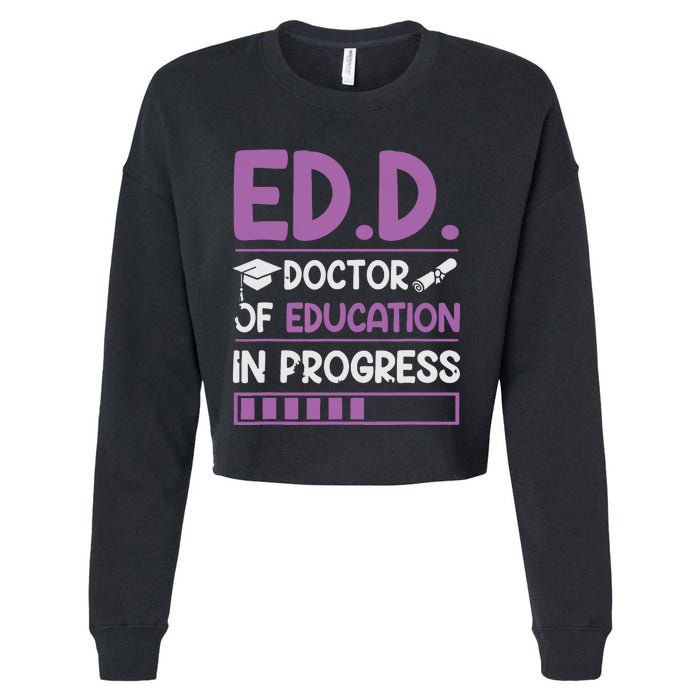 EdD Doctor Of Education In Progress Doctorate In Education Cropped Pullover Crew