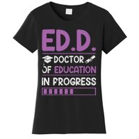 EdD Doctor Of Education In Progress Doctorate In Education Women's T-Shirt