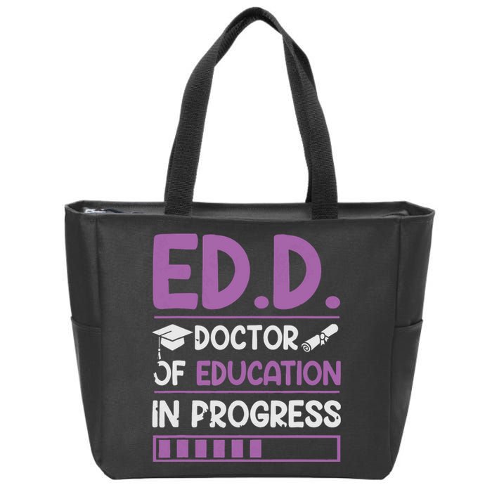 EdD Doctor Of Education In Progress Doctorate In Education Zip Tote Bag