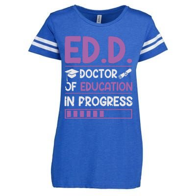 EdD Doctor Of Education In Progress Doctorate In Education Enza Ladies Jersey Football T-Shirt