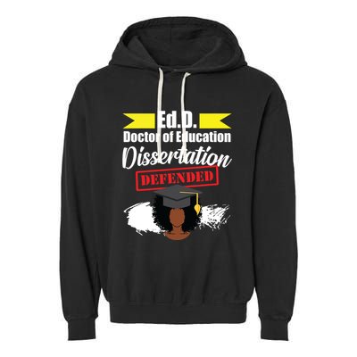 Edd Doctor Of Education Defended Doctorate Graduation Garment-Dyed Fleece Hoodie