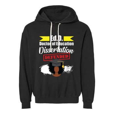 Edd Doctor Of Education Defended Doctorate Graduation Garment-Dyed Fleece Hoodie