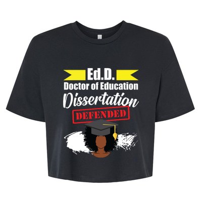 Edd Doctor Of Education Defended Doctorate Graduation Bella+Canvas Jersey Crop Tee