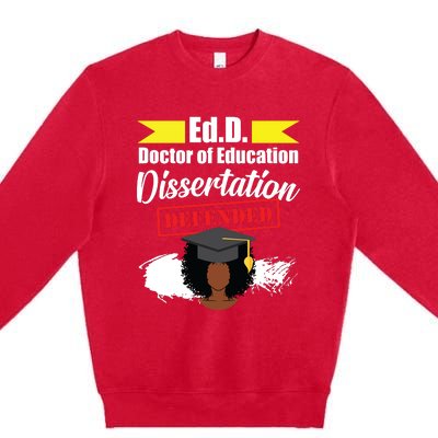 Edd Doctor Of Education Defended Doctorate Graduation Premium Crewneck Sweatshirt