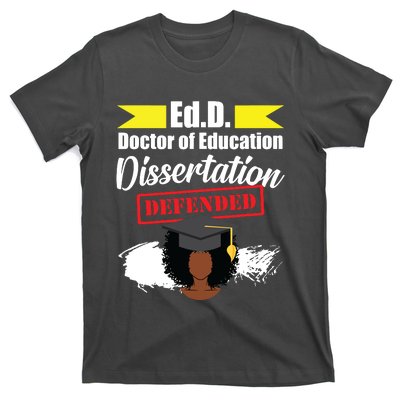 Edd Doctor Of Education Defended Doctorate Graduation T-Shirt