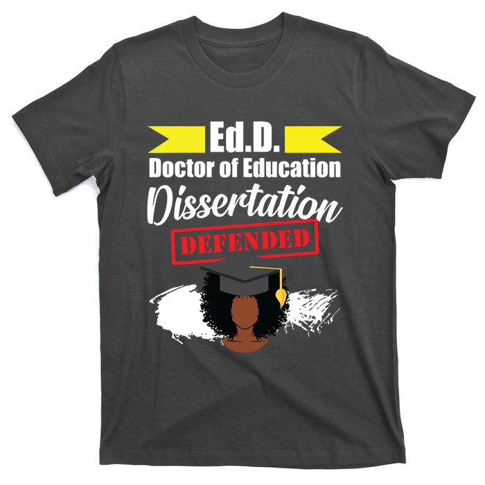 Edd Doctor Of Education Defended Doctorate Graduation T-Shirt