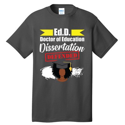 Edd Doctor Of Education Defended Doctorate Graduation Tall T-Shirt