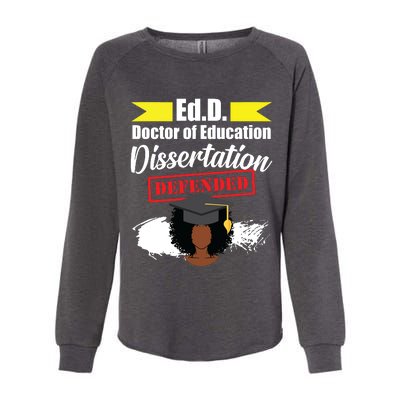 Edd Doctor Of Education Defended Doctorate Graduation Womens California Wash Sweatshirt