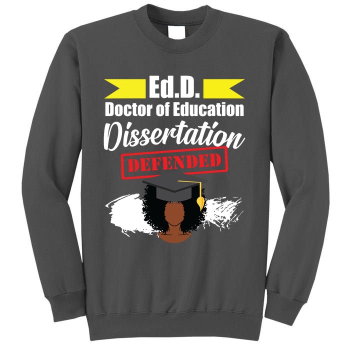 Edd Doctor Of Education Defended Doctorate Graduation Tall Sweatshirt