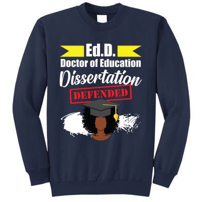 Edd Doctor Of Education Defended Doctorate Graduation Sweatshirt