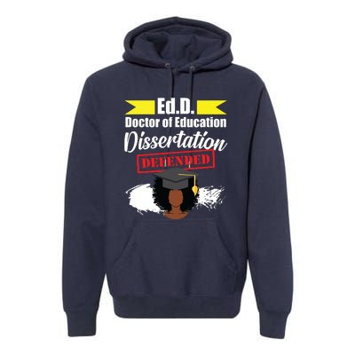 Edd Doctor Of Education Defended Doctorate Graduation Premium Hoodie