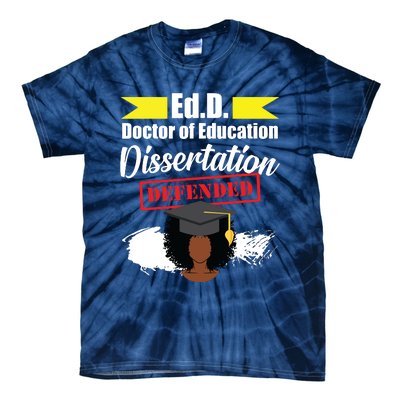 Edd Doctor Of Education Defended Doctorate Graduation Tie-Dye T-Shirt