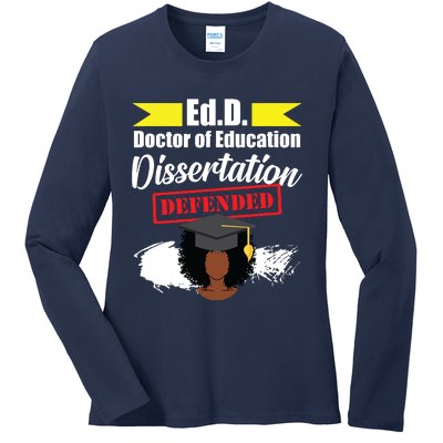 Edd Doctor Of Education Defended Doctorate Graduation Ladies Long Sleeve Shirt