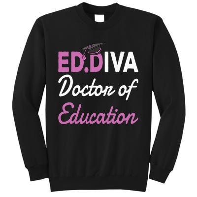 EdD Doctor Of Education Ed.D Diva Doctoral Degree Tall Sweatshirt