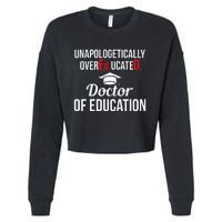 EdD Doctor of Education Overeducated Doctorate Graduation Cropped Pullover Crew