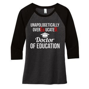 EdD Doctor of Education Overeducated Doctorate Graduation Women's Tri-Blend 3/4-Sleeve Raglan Shirt