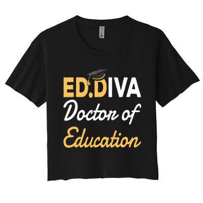 EdD Doctor Of Education Ed.D Diva Doctoral Degree Women's Crop Top Tee