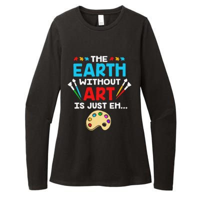 Earth Day Painter The Earth Without Art Is Just Eh Womens CVC Long Sleeve Shirt