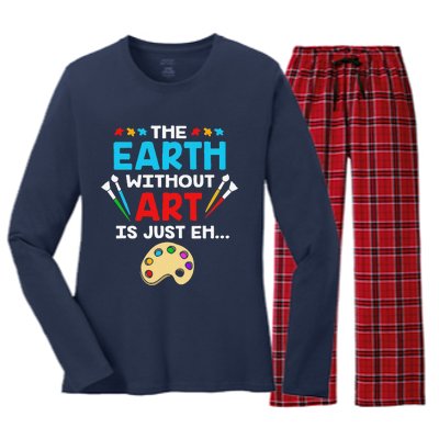 Earth Day Painter The Earth Without Art Is Just Eh Women's Long Sleeve Flannel Pajama Set 