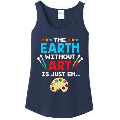 Earth Day Painter The Earth Without Art Is Just Eh Ladies Essential Tank