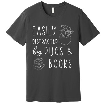 Easily Distracted Pugs Books Shirts Pug Lover Tee Book Premium T-Shirt