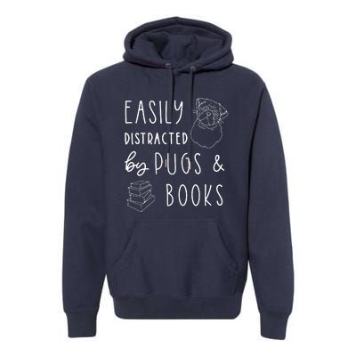 Easily Distracted Pugs Books Shirts Pug Lover Tee Book Premium Hoodie