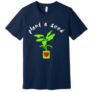 Earth Day Plant A Seed Tree Planting Premium T-Shirt